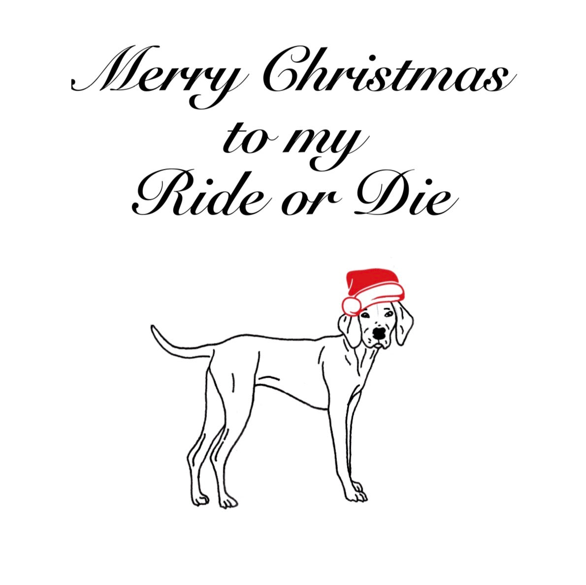 Ride or Die - Dog Christmas Greeting Card